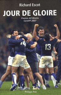 Jour de gloire. France/All Blacks Cardiff 2007