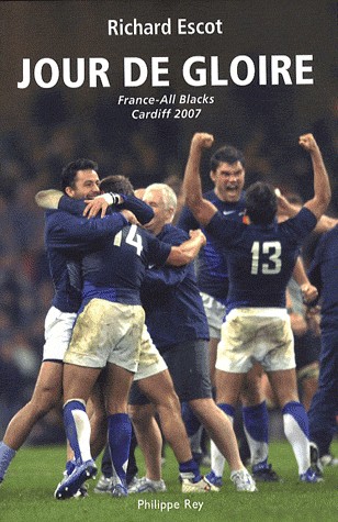 Jour de gloire. France/All Blacks Cardiff 2007