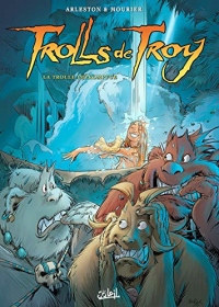 Trolls de Troy T17: La Trolle Impromptue