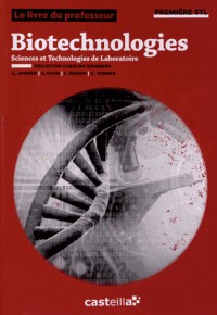 Biotechnologies 1e STL : Livre du professeur