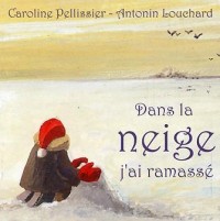 Dans la neige j'ai ramassé