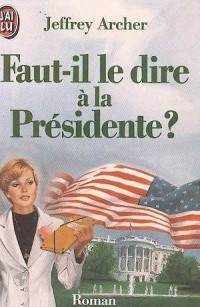 Faut-il le dire à la présidente?