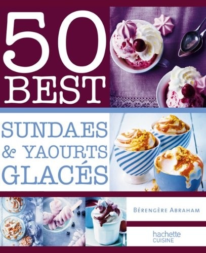 Sundaes et yahourts glacés: 50 Best