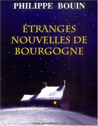 Etranges nouvelles de Bourgogne