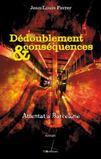 Dédoublement et Conséquences