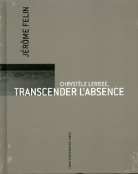 Chrystele Lerisse transcender l´absence