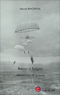 Retour a Saigon - Memoires de Guerre