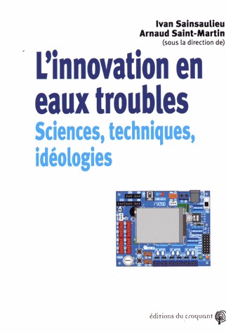 L'innovation en eau trouble : Sciences, techniques et idéologies