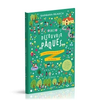 (Re)découvrir Pâques: Une expérience à vivre en famille