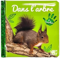 Bébé touche-à-tout - Dans l'arbre - Livre matières bébé - Imagier photo avec matières à toucher - Dès 12 mois