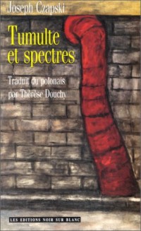 Tumulte et spectres