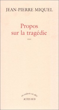 Propos sur la tragédie : Essai