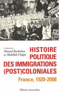 Histoire politique des immigrations (post)coloniales : France, 1920-2008