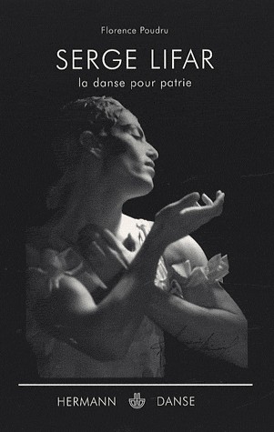 Serge Lifar : La danse pour patrie