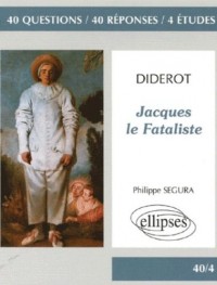 Jacques le Fataliste : 40 questions 40 réponses 4 études