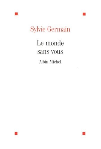 Le Monde sans vous
