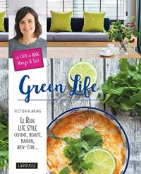 Green Life: Le Blog Life style, cuisine, beauté,maison, bien-être...