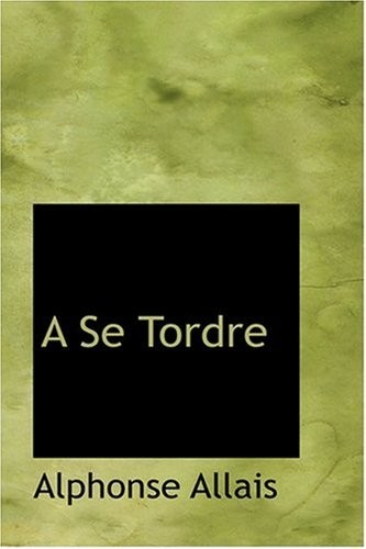 A Se Tordre [9780554366418]
