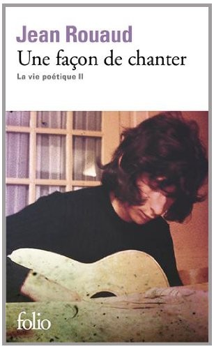 La vie poétique, II : Une façon de chanter