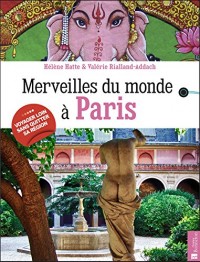 Merveilles du monde à Paris