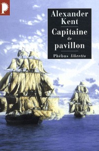 Une aventure de Richard Bolitho : Capitaine de pavillon