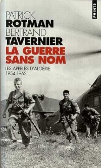 La Guerre sans nom : Les appelés d'Algérie (1954-1962)