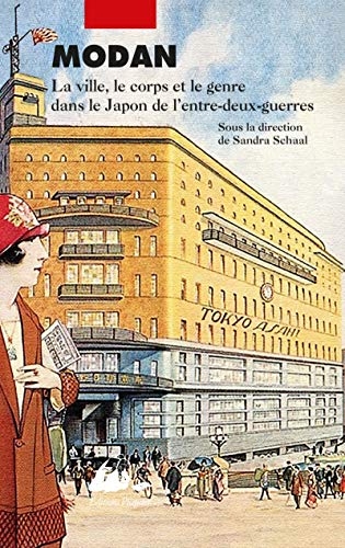 Modan : La ville, le corps et le genre dans le japon de l'entre-deux-guerres