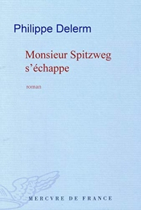 Monsieur Spitzweg s'échappe (Le petit Mercure)