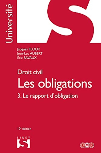 Droit civil - Les obligations 10ed - Tome 3 Le rapport d'obligation (3)