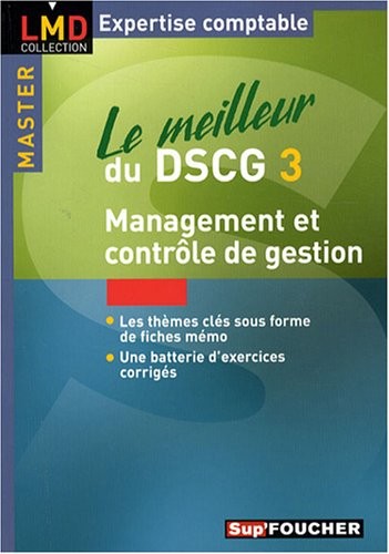 Le meilleur du DSCG3 : Management et contrôle de gestion