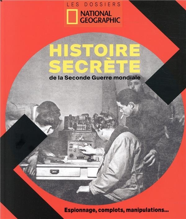 L'histoire secrète de la Seconde Guerre Mondiale