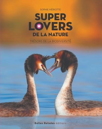 SUPER LOVERS DE LA NATURE : TRÉSORS DE LA BIODIVERSITÉ