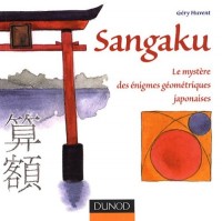 Sangaku - Le mystère des énigmes géométriques japonaises