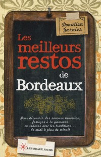 Les meilleurs restos de Bordeaux 2012