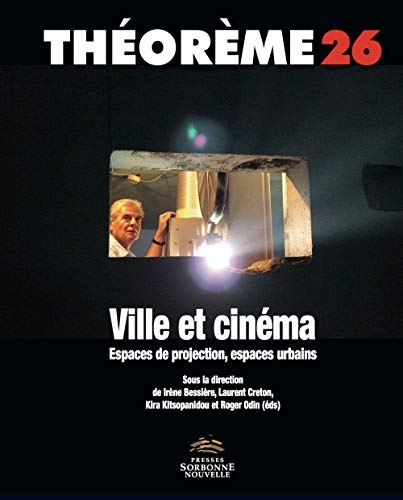 Ville et cinéma. Espaces de projection, espaces urbains