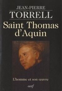 Saint Thomas d'Aquin : L'homme et son oeuvre