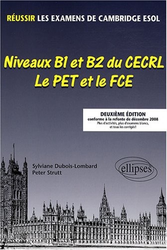 Le PET et le First certificate : réussir les examens de Cambridge