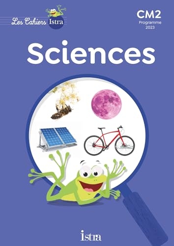 Les Cahiers Istra Sciences et technologie CM2 - Cahier élève - Ed. 2024