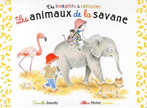 LES ANIMAUX DE LA SAVANE