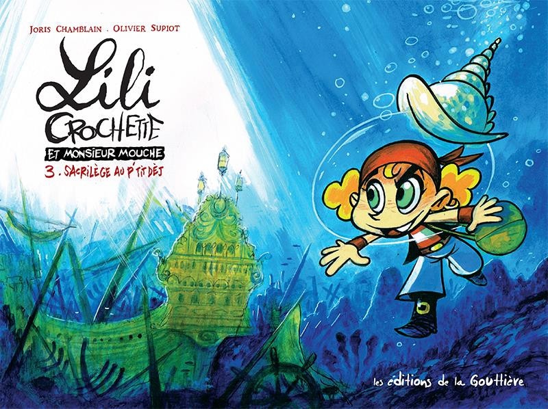 Lili Crochette et Monsieur Mouche, Tome 3 : Sacrilège au p'tit dèj'
