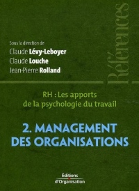 RH : les apports de la psychologie du travail - Tome 2 - Management des organisations
