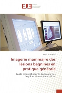 Imagerie mammaire des lésions bégnines en pratique générale