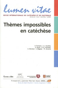 Lumen Vitae, N° 2006/1 : Thèmes impossibles en catéchèse