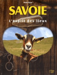Savoie, l'esprit des lieux