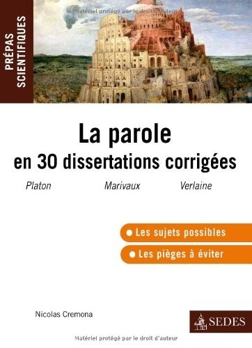 La parole en 30 dissertations corrigées: Prépas scientifiques 2012-2013