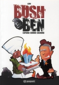 Bush & Ben : Copains comme cochons