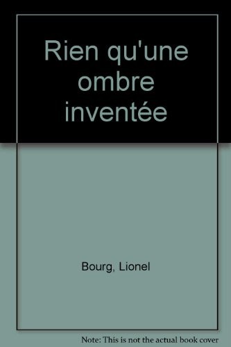 Rien qu'une ombre inventée