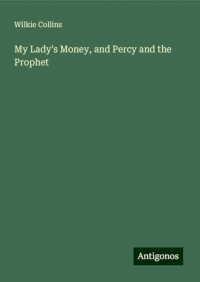 My Lady's Money, and Percy and the Prophet