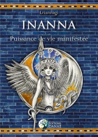 Inanna, Puissance de vie manifestée