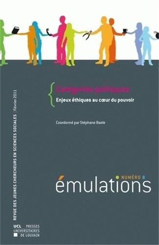 Émulations n°8 : Catégories politiques: Enjeux éthiques au cœur du pouvoir